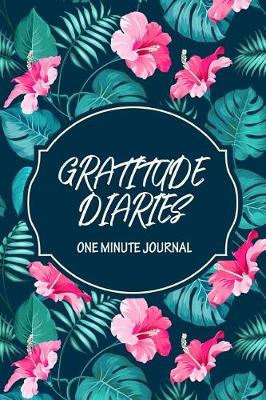 Book cover for Gratitude Diaries one minute journal