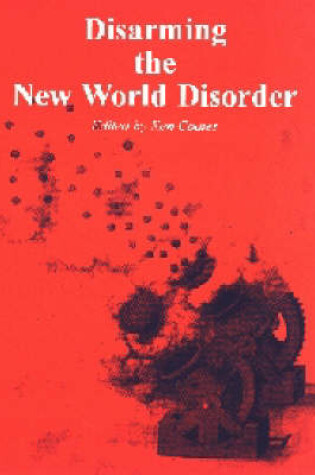 Cover of Disarming the New World Disorder