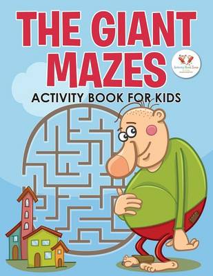 Book cover for The Giant Mazes Activity Book for Kids