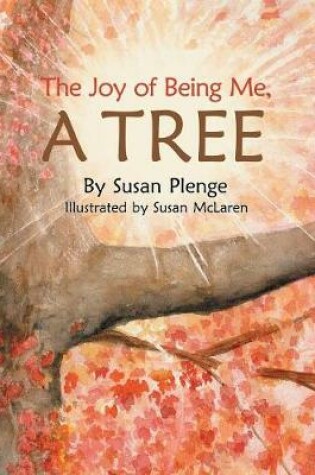 Cover of The Joy of Being Me, a Tree