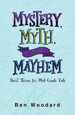Book cover for Mystery, Myth, and Mayhem