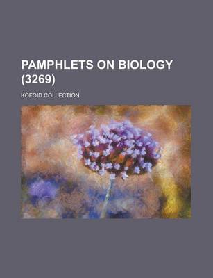 Book cover for Pamphlets on Biology; Kofoid Collection (3269 )