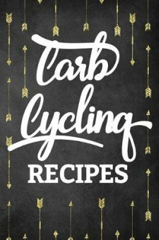 Cover of Carb Cycling Recipes