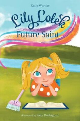 Cover of Lily Lolek, Future Saint