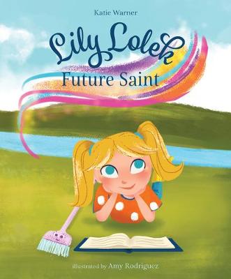 Book cover for Lily Lolek, Future Saint