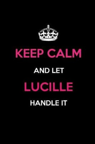 Cover of Keep Calm and Let Lucille Handle It