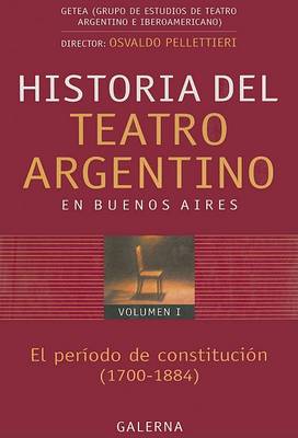Cover of Historia del Teatro Argentino en Buenos Aires, Volumen I