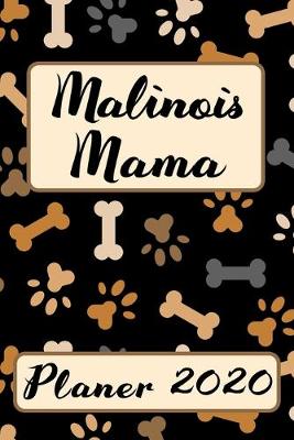 Book cover for MALINOIS MAMA Planer 2020