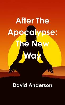 Book cover for After The Apocalypse: The New Way