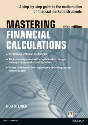 Book cover for Mastering Financial Calculations: A Step-By-Step Guide to the Mathematics of Financial Market Instruments