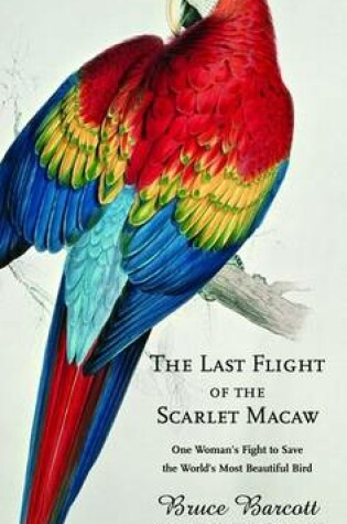 Cover of Last Flight of the Scarlet Macaw, the