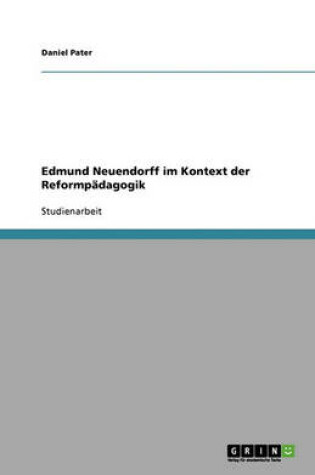 Cover of Edmund Neuendorff im Kontext der Reformpadagogik