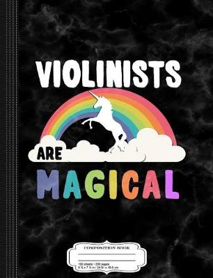Cover of Violinists Are Magical Composition Notebook
