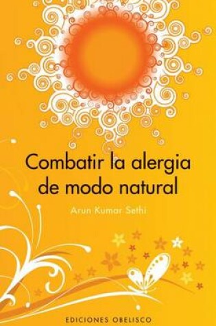 Cover of Combatir La Alergia de Modo Natural