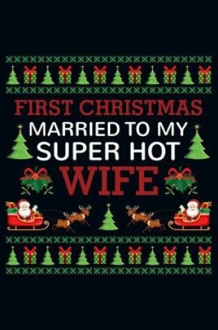 Cover of First Christmas Married To My Super Hot Wife