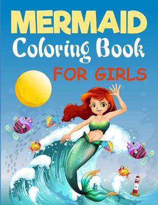 Book cover for Mermaid Coloring Book For Girls