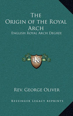 Book cover for The Origin of the Royal Arch