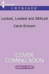 Book cover for Locked, Loaded and Sealed