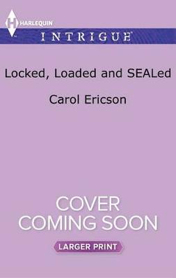 Book cover for Locked, Loaded and Sealed