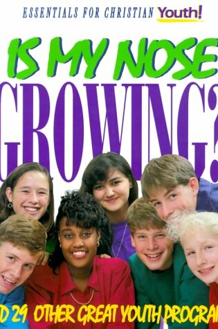 Cover of Is My Nose Growing?