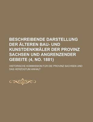 Book cover for Beschreibende Darstellung Der Alteren Bau- Und Kunstdenkmaler Der Provinz Sachsen Und Angrenzender Gebeite (4, No. 1881 )