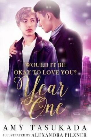 Cover of Year One (Would it Be Okay to Love You?)