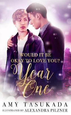 Book cover for Year One (Would it Be Okay to Love You?)