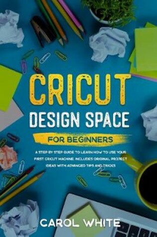 Cover of Cricut Design Space for Beginners