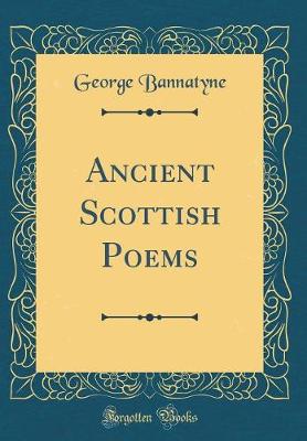 Book cover for Ancient Scottish Poems (Classic Reprint)