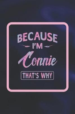 Book cover for Because I'm Connie That's Why