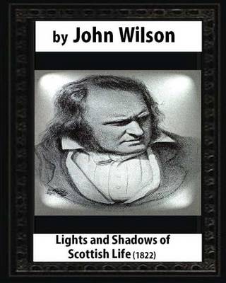 Book cover for Lights and Shadows of Scottish Life (1822), by John Wilson