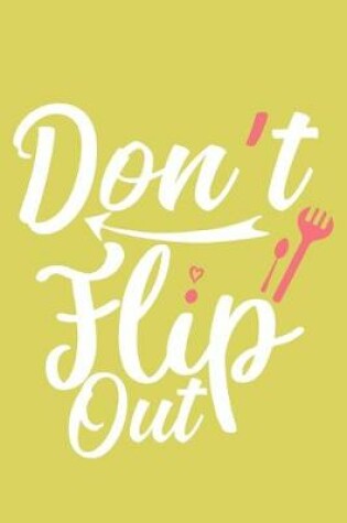 Cover of Don't Flip Out