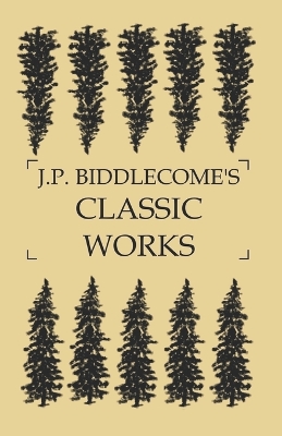 Book cover for J.P. Biddlecome's Classic Works
