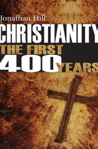 Cover of Christianity: The First 400 years