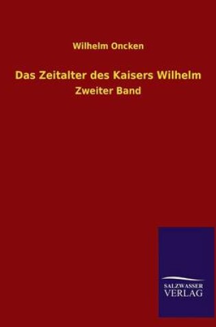 Cover of Das Zeitalter Des Kaisers Wilhelm