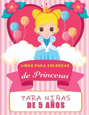 Cover of Libro para colorear de princesas para niños de 5 años