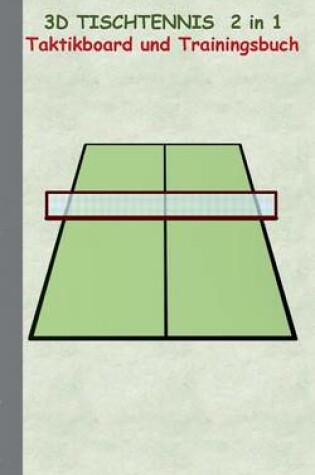 Cover of 3D Tischtennis 2 in 1 Taktikboard und Trainingsbuch