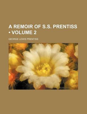 Book cover for A Remoir of S.S. Prentiss (Volume 2)