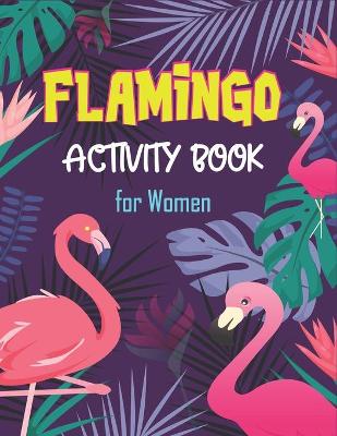 Book cover for Flamingo Activity Book for Women