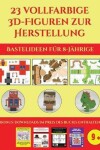 Book cover for Bastelideen für 8-Jährige (23 vollfarbige 3D-Figuren zur Herstellung mit Papier)