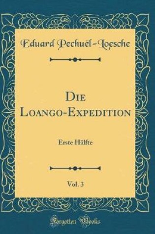 Cover of Die Loango-Expedition, Vol. 3