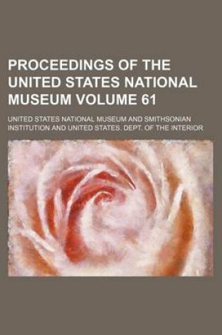 Cover of Proceedings of the United States National Museum Volume 61