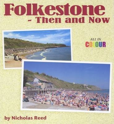 Book cover for Folkestone Then and Now in Colour