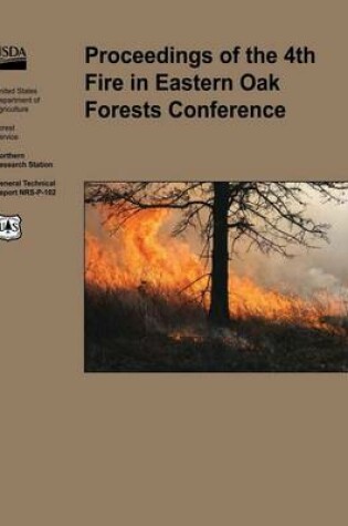 Cover of Proceedings of the 4th Fire in Eastern Oak Forests Confrerence