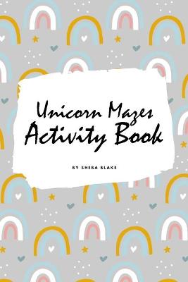 Book cover for Unicorn Mazes Activity Book for Children (6x9 Puzzle Book / Activity Book)