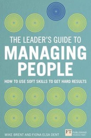 Cover of Leader's Guide to Managing People, The: How to Use Soft Skills to Get Hard Results