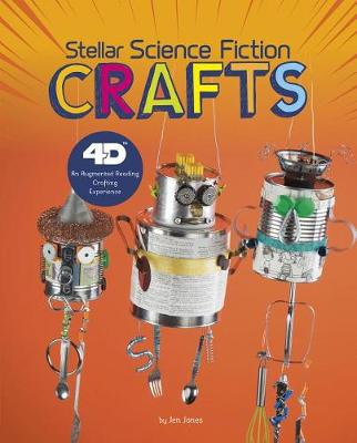 Book cover for Stellar Science Fiction Crafts: 4D An Augmented Reality Crafting Experience