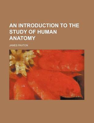 Book cover for An Introduction to the Study of Human Anatomy