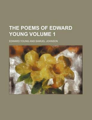 Book cover for The Poems of Edward Young Volume 1
