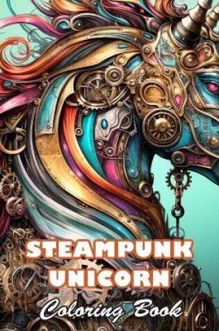 Cover of Steampunk Unicorn Coloring Book